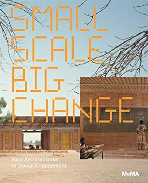 Small Scale, Big Change : New Architectures of Social Engagement