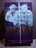 Forgiven : The Rise and Fall of Jim Bakker and the PTL Ministry