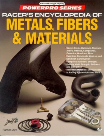 Racer's Encyclopedia of Metals, Fibers and Materials