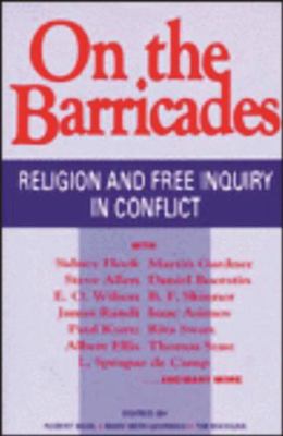 On the Barricades : Religion and Free Inquiry in Conflict