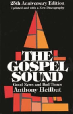 The Gospel Sound : Good News and Bad Times