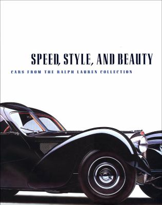 Speed, Style, and Beauty : Cars from the Ralph Lauren Collection