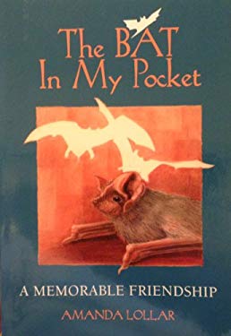 The Bat in My Pocket : A Memorable Friendship