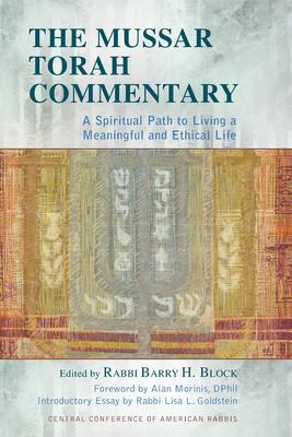 The Mussar Torah Commentary : A Spiritual Path to Living a Meaningful and Ethical Life