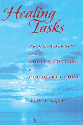 Healing Tasks : Psychotherapy with Adult Survivors of Childhood Abuse