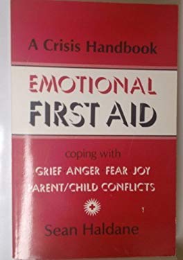 Emotional First Aid : A Crisis Handbook