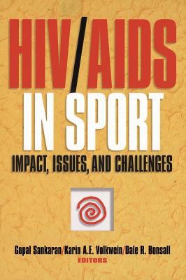 HIV/AIDS in Sport : Impact, Issues, and Challenges