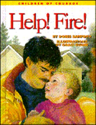 Help! Fire! : Escaping with My Life