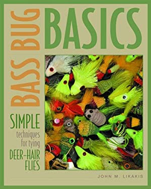 Bass Bug Basics : Simple Techniques for Tying Deer-Hair Flies