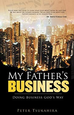 My Father's Business : Guidelines for Ministry in the Marketplace