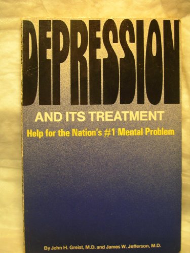 Depression and Its Treatment : Help for the Nation's No. 1 Mental Problem