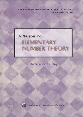 A Guide to Elementary Number Theory