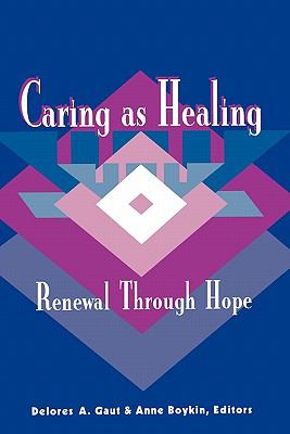 Caring as Healing : Renewal Through Hope