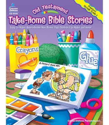 Old Testament Take-Home Bible Stories, Grades Pk - 2 : Easy-to-Make, Reproducible Mini-Books That Children Can Make and Keep