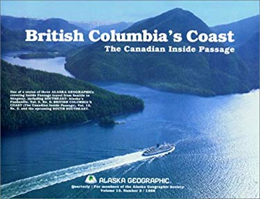 British Columbia's Coast : The Canadian Inside Passage