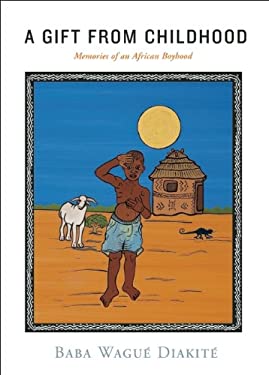 A Gift from Childhood : Memories of an African Boyhood