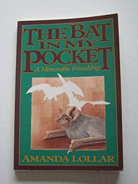 The Bat in My Pocket : A Memorable Friendship