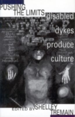 Pushing the Limits : Disabled Dykes Produce Culture