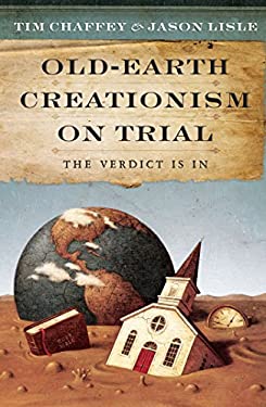 Old Earth Creationism on Trial : The Verdict Is In