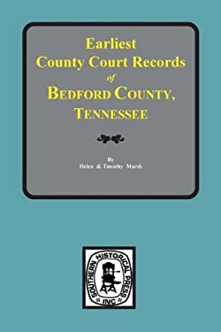 Earliest County Court Records of Bedford County, Tennessee