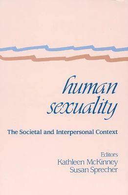 Human Sexuality : The Societal and Interpersonal Context