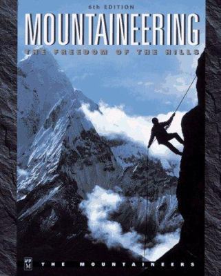 Mountaineering : The Freedom of the Hills