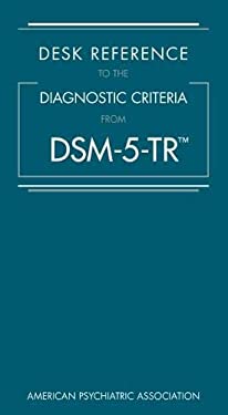 Desk Reference to the Diagnostic Criteria from DSM-5-TR