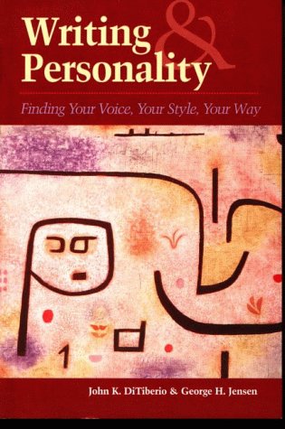 Writing and Personality : Finding Your Voice, Your Style, Your Way