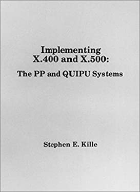Implementing X.400 and X.500 : The PP and QUIPU Systems