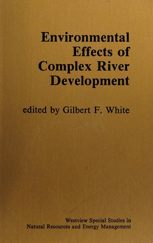 Environmental Effects of Complex River Development : International Experience