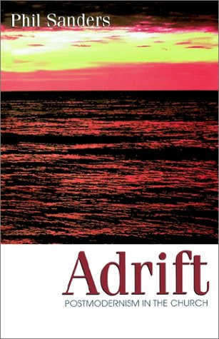 Adrift : Post-Modernism in the Church