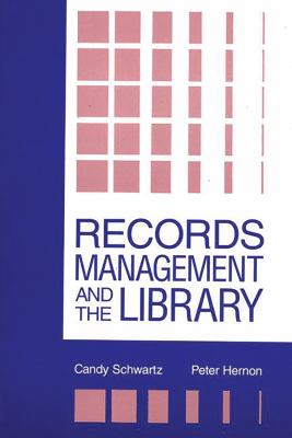 Records Management and the Library : Issues and Practices
