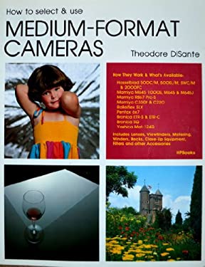 How to Select and Use Medium-Format Cameras