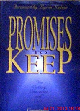 Promises to Keep : The Calling, Character and Cost of Commitment