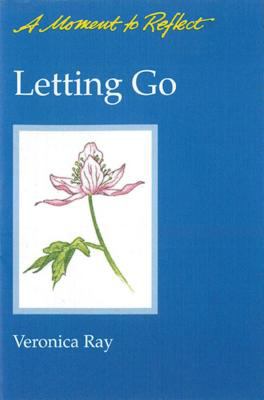Letting Go Moments to Reflect : A Moment to Reflect