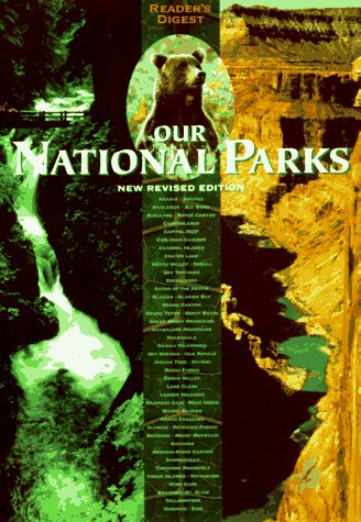 Our National Parks : America's Spectacular Wilderness Heritage