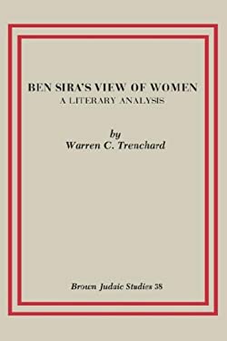 Ben Sira's View of Women : A Literary Analysis