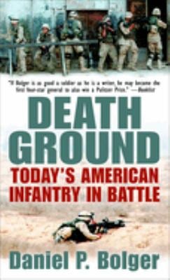 Death Ground : Today's American Infantry in Battle
