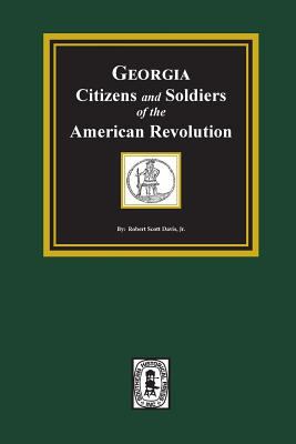 Georgia Citizens and Soldiers of the American Revolution