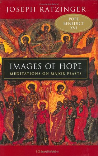 Images of Hope : Meditations on Major Feasts