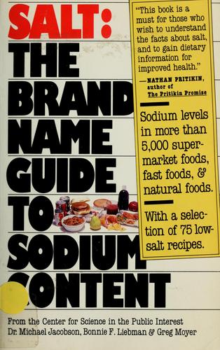 Salt : The Complete Brand Name Guide to Sodium Content