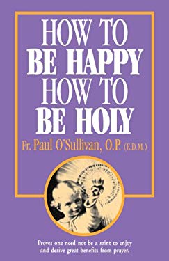 How to Be Happy, How to Be Holy