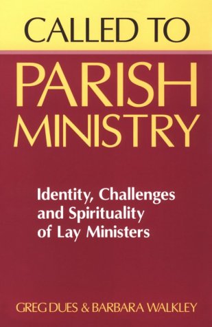 Called to Parish Ministry : Identity, Challenges and Spirituality of Lay Ministers