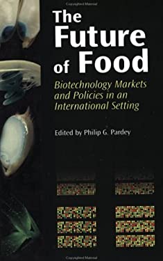 The Future of Food : Biotechnology Markets and Policies in an International Setting