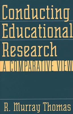 Conducting Educational Research : A Comparative View