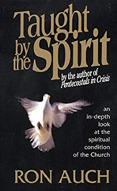 Taught by the Spirit : An in-Depth Look at the Spiritual Condition of the Church