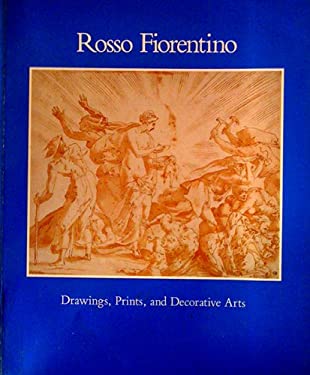 Rosso Fiorentino : Drawings, Prints, and Decorative Arts