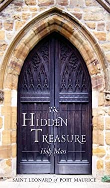 The Hidden Treasure : Holy Mass