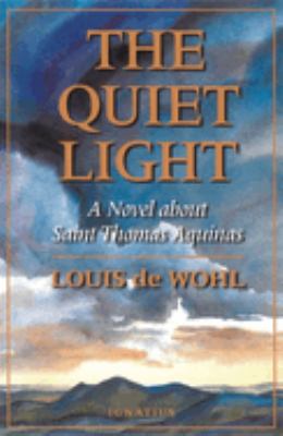 The Quiet Light : A Novel about St. Thomas Aquinas