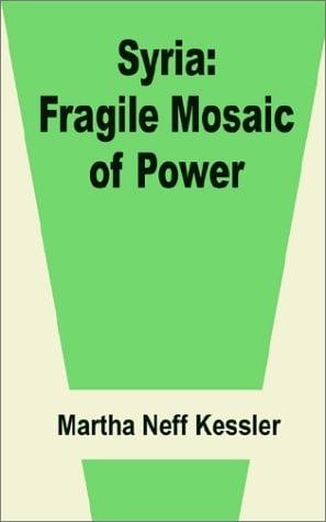 Syria : Fragile Mosaic of Power
